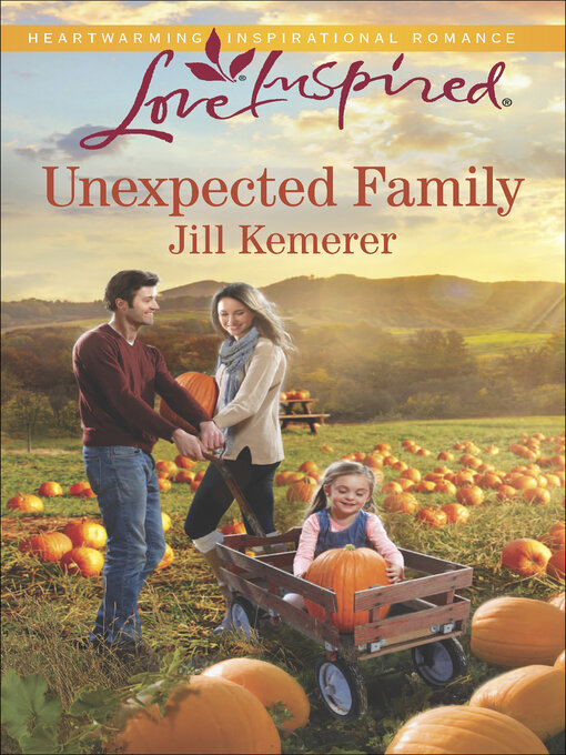 Title details for Unexpected Family by Jill Kemerer - Available
